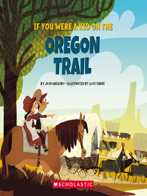 Title details for If You Were a Kid on the Oregon Trail by Josh Gregory - Available